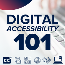 DIGITAL ACCESSIBILITY 101 with icons representing closed captioning, alternative text, social media, screen reading, a brain, and volume on a laptop.