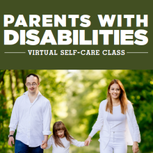 Parents with Disabilities Virtual Self-Care Class