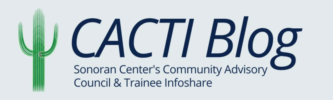 Illustration of a saguaro cactus accompanied by the text: CACTI Blog, Sonoran Center's Community Advisory Council & Trainee Infoshare