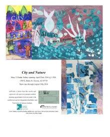 White Flyer that reads: City and Nature. Mary T. Paulin Gallery opening: April 22nd, 2016 @ 1 PM. 1509 E Helen St. Tucson, AZ 85719. Show runs through August 19th, 2016. ArtWorks: a studio where the creative and expressive arts process promote mutual learning opportunities between adults with intellectual and developmental disabilities and University of Arizona students. Images of several artworks titled: Taking a Stroll by Bardley Biddlecome, Ocean Fish by Karen Danhem, and Color Ocean by Ricky Knight.