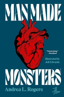 Book cover of Manmade Monsters by Andrea L Rogers depicting a red human heart against a blue backdrop.