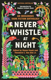 Book cover for Never Whistle at Night depicting drawings of various colorful plants and animals.